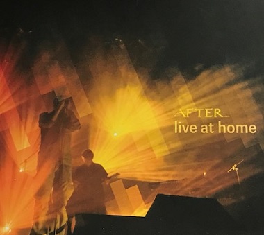 AFTER... - Live at Home