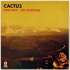 Cactus - 1971 - One Way... Or Another
