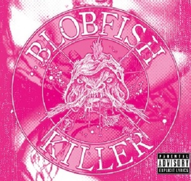 Blobfish Killer - 2015 - Blobfish Killer (EP)