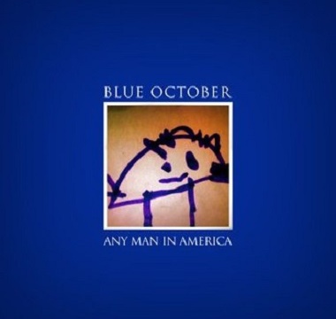 Blue October - 2011 - Any Man In America