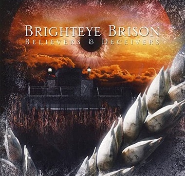 Brighteye Brison - 2008 - Believers & Deceivers (K.P.)