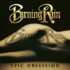 Burning Rain - 2013 - Epic Obsession