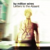 By Million Wires - 2012 - Letters to Absent