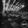 ASHTRAY - 2012 - Turn Off The City Lights