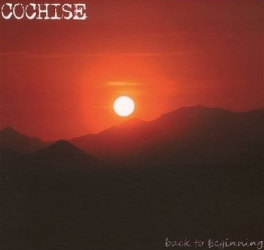 COCHISE - 2012 - Back To Beginning