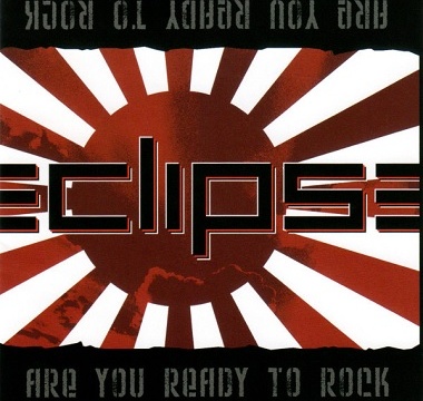 ECLIPSE - 2008 - Are You Ready To Rock