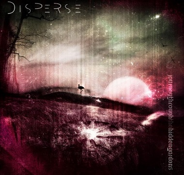 Disperse - 2010 - Journey Through The Hidden Gardens