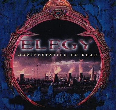 ELEGY - Manifestation of Fear