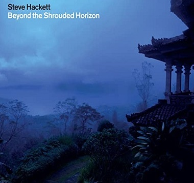 HACKETT, STEVE - 2011 - Beyond The Shrouded Horizon