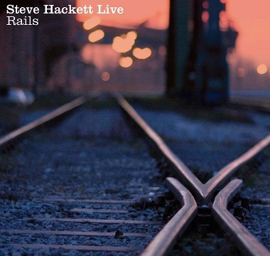 Steve Hackett - 2011 - Live Rails