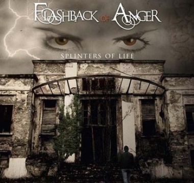 FLASHBACK OF ANGER - 2009 - Splinters of Life