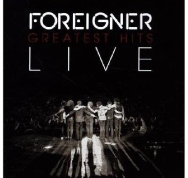 FOREIGNER - 2015 - Greatest Hits Live