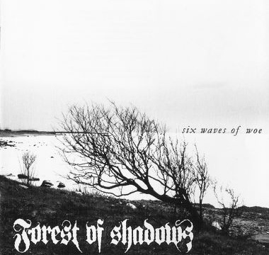 FOREST OF SHADOWS - 2008 - Six Waves of Woe