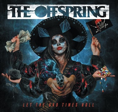 THE OFFSPRING - let the bad times roll