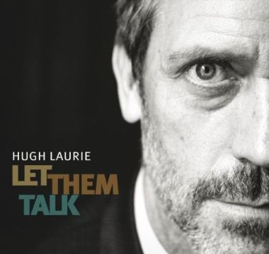 LAURIE, HUGH - 2011 - Let Them Talk