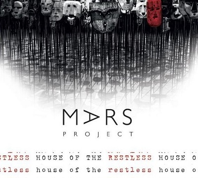 MARS PROJECT - House of the Restless