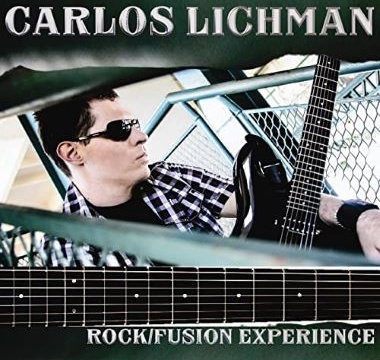 LICHMAN, CARLOS - 2013 - Rock Fusion Experience
