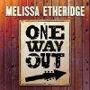 Melissa Etheridge – One Way Out