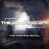 LONG ESCAPE, THE - 2015 - The Warning Signal