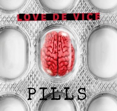 LOVE DE VICE - 2016 - Pills