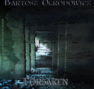 OGRODOWICZ, BARTOSZ - 2010 - Forsaken