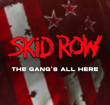SKID ROW - The Gangs All Here