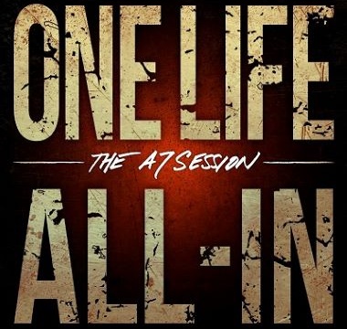 ONE LIFE ALL-IN - 2017 - The A7 session