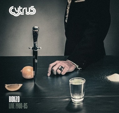 CYTRUS–2022–Bonzo Live1980-1985