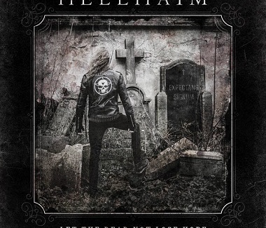 HELLHAIM – Let The Dead Not Loose Hope